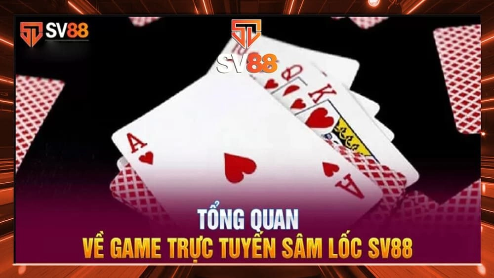 Chiến Thuật Đỉnh Cao Khi Chơi Sâm Lốc Tại SV88!